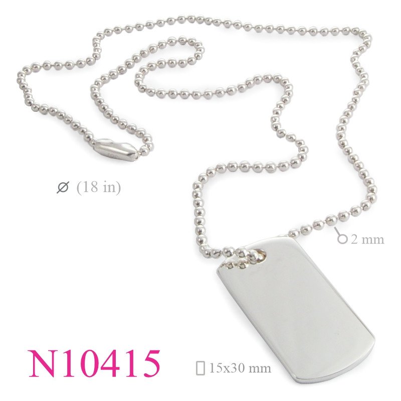 <p>Necklace, 18 inches 2mm ball chain and 15x30mm dog tag.</p>